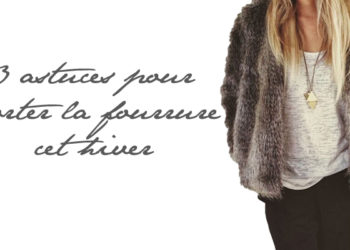 3 astuces pour porter la fourrure cet hiver