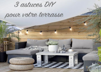 DIY : 3 astuces pour aménager son extérieur en petit coin de paradis !