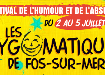 [Festival] Les Zygomatiques, c’est en ce moment à Fos-sur-Mer