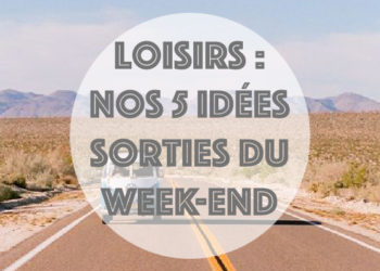 sorties weekend