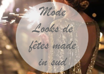 [Mode] Notre sélection de looks de fêtes made in sud !