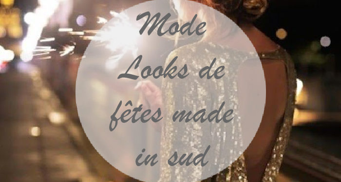 [Mode] Notre sélection de looks de fêtes made in sud !