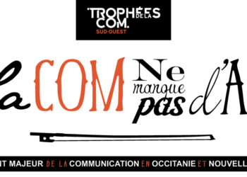 C’est parti pour les Trophées de la Com Sud-Ouest!