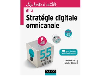 La boîte à outils de la Stratégie digitale omnicanale : le guide des bonnes pratiques digitales