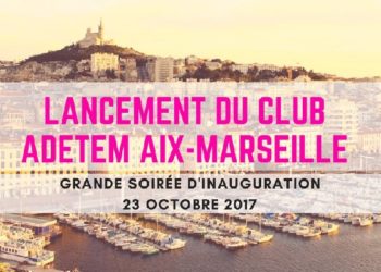 Lancement du Club Adetem Aix Marseille le 23 octobre 2017