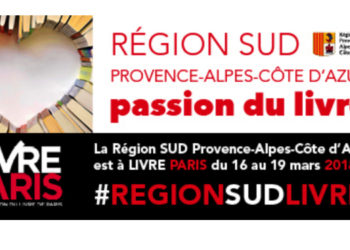 La Région Sud Provence-Alpes-Côte d’Azur au Salon « Livre Paris 2018 »