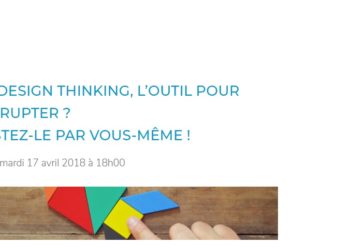 Le Design Thinking, outil pour disupter? Un atelier organisé par l’Adetem Aix Marseille