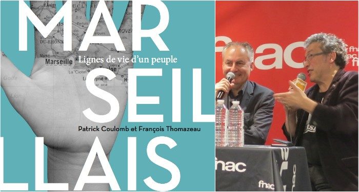 Patrick Coulomb et François Thomazeau auteurs des Marseillais, lignes de vie d'un peuple