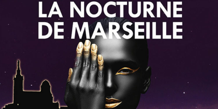 La Nocturne de Marseille, c'est ce soir