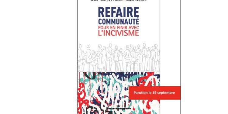 Refaire commununauté, Pour en finir avec l’incivisme