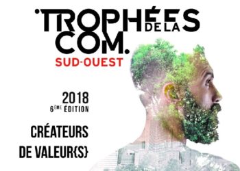 Trophées de la Com Sud Ouest: posez votre candidature