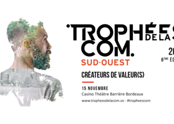 Trophées de la Com Sud Ouest 2018: découvrez les lauréats en Occitanie