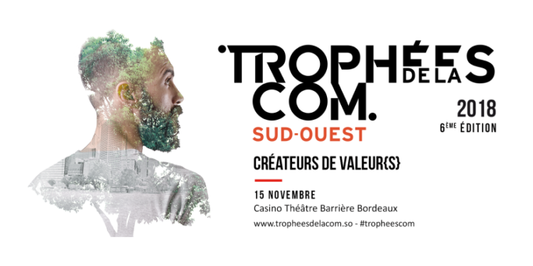 Trophées de la Com Sud Ouest 2018: découvrez les lauréats en Occitanie
