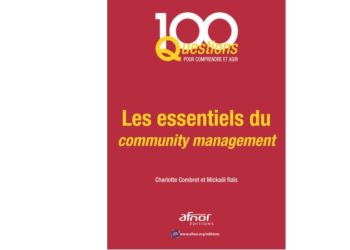 Les essentiels du community management en 100 questions