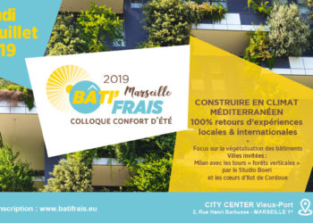 Comment adapter nos espaces de vie aux nouvelles conditions climatiques? Tel est le thème du Colloque BâtiFrais, organisé par l'association EnvirobatBDM, le 4 juillet 2019 à Marseille. Au programme,  le témoignage de  Milan avec ses "forêts verticales", et de Cordoue avec ses coeurs d'îlot. Mais aussi des ateliers experts, des rencontres d'affaires et la remise des Trophées BDM à la Poste Colbert.