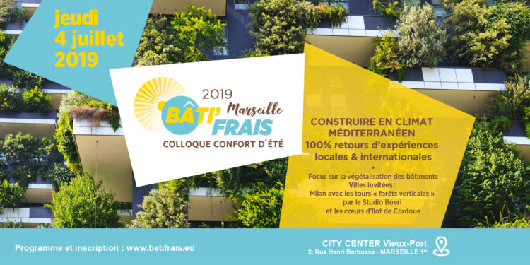 Comment adapter nos espaces de vie aux nouvelles conditions climatiques? Tel est le thème du Colloque BâtiFrais, organisé par l'association EnvirobatBDM, le 4 juillet 2019 à Marseille. Au programme,  le témoignage de  Milan avec ses "forêts verticales", et de Cordoue avec ses coeurs d'îlot. Mais aussi des ateliers experts, des rencontres d'affaires et la remise des Trophées BDM à la Poste Colbert.