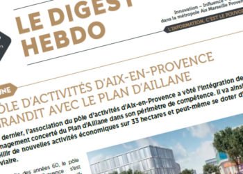 A la Une du Digest Hebdo 109 : le pôle d’activités d’Aix-en-Provence s’agrandit avec le Plan d’Aillane