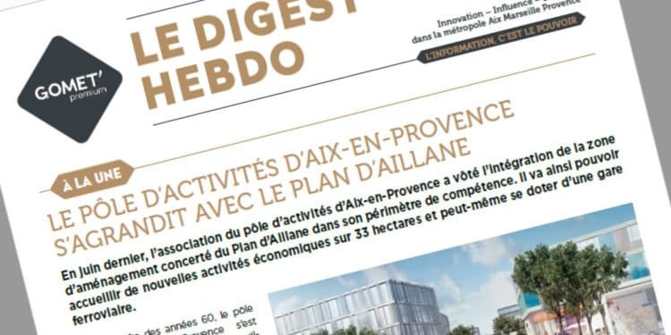 A la Une du Digest Hebdo 109 : le pôle d’activités d’Aix-en-Provence s’agrandit avec le Plan d’Aillane