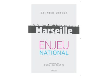 [Essai] Marseille, enjeu national : les pistes pour faire décoller la ville