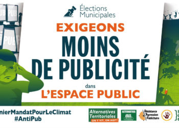 Le collectif Alternatives Territoriales mobilise les candidat aux élections municipales pour réduire la publicité dans l'espace public (Crédit DR).