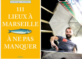 [Edition] 111 lieux marseillais à (re)découvrir