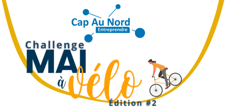 [Mobilités] Mai à vélo revient avec Cap Au Nord Entreprendre