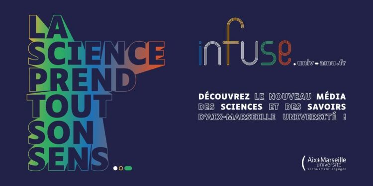 « Infuse » pour vulgariser le travail scientifique d’Aix-Marseille Université