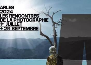 Photographie : Les Rencontres d’Arles jusqu’au 29 septembre !