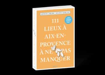[Édition] 111 lieux aixois à (re)découvrir, entre passé et présent